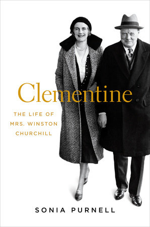 Buy 'Clementine: the life of Mrs. Winston Churchill' (by Sonia Purnell)