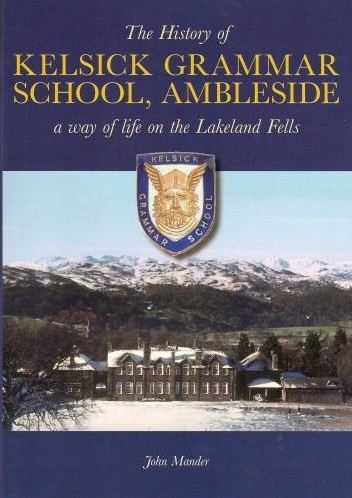 Buy 'The History of Kelsick Grammar School, Ambleside'