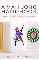 Best book on Mah Jong strategy: 'A Mah Jong Handbook: How to Play, Score, and Win ' by Eleanor Noss Whitney